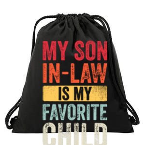 My Son In Law Is My Favorite Child Funny Saying Retro Drawstring Bag