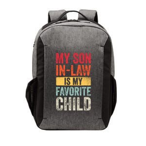 My Son In Law Is My Favorite Child Funny Saying Retro Vector Backpack