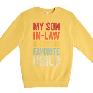 My Son In Law Is My Favorite Child Funny Saying Retro Premium Crewneck Sweatshirt