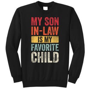 My Son In Law Is My Favorite Child Funny Saying Retro Tall Sweatshirt