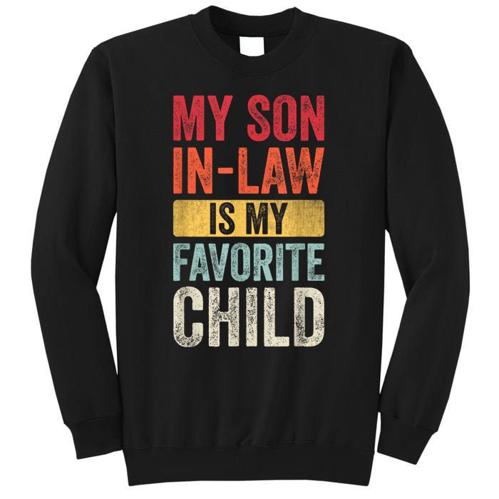 My Son In Law Is My Favorite Child Funny Saying Retro Tall Sweatshirt