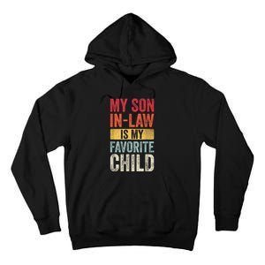 My Son In Law Is My Favorite Child Funny Saying Retro Tall Hoodie