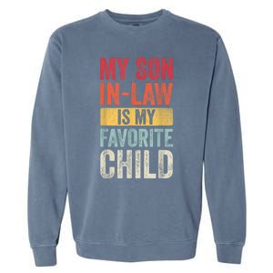 My Son In Law Is My Favorite Child Funny Saying Retro Garment-Dyed Sweatshirt