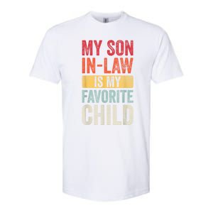 My Son In Law Is My Favorite Child Funny Saying Retro Softstyle CVC T-Shirt