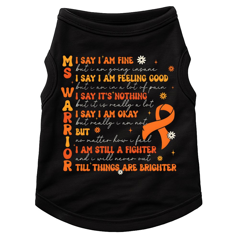 Multiple Sclerosis I Say IM Fine Doggie Tank