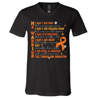 Multiple Sclerosis I Say IM Fine V-Neck T-Shirt