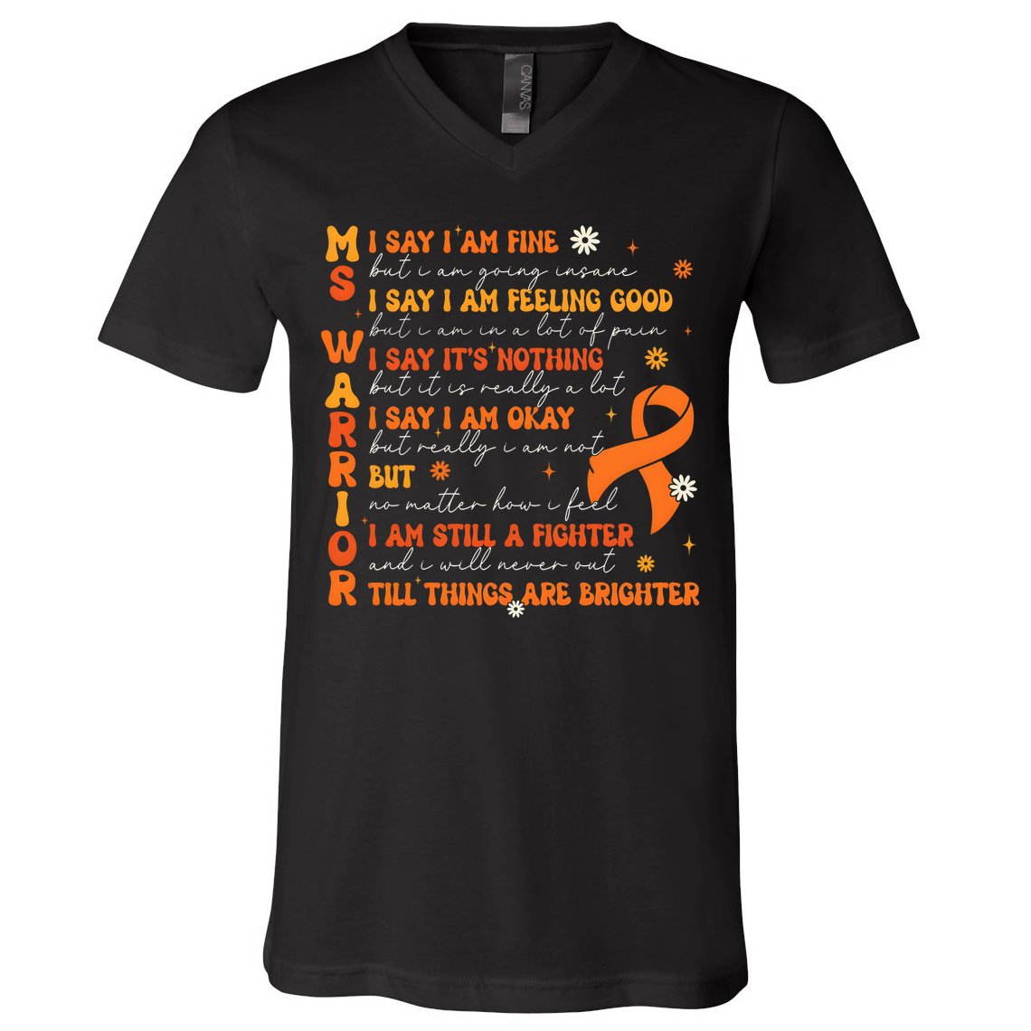Multiple Sclerosis I Say IM Fine V-Neck T-Shirt