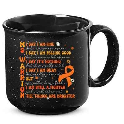 Multiple Sclerosis I Say IM Fine 15oz Campfire Ceramic Mug