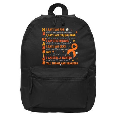 Multiple Sclerosis I Say IM Fine 16 in Basic Backpack