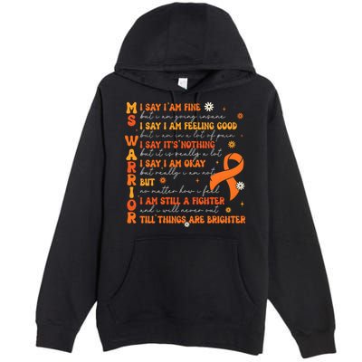 Multiple Sclerosis I Say IM Fine Premium Pullover Hoodie