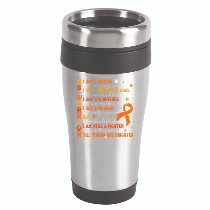 Multiple Sclerosis I Say IM Fine 16oz Travel Tumbler