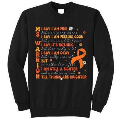 Multiple Sclerosis I Say IM Fine Tall Sweatshirt