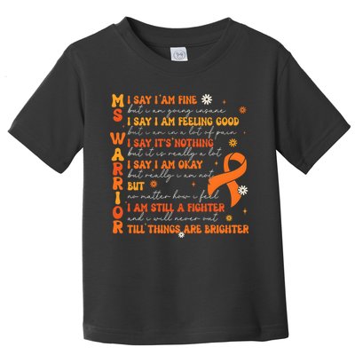 Multiple Sclerosis I Say IM Fine Toddler T-Shirt
