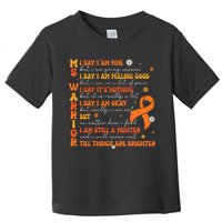 Multiple Sclerosis I Say IM Fine Toddler T-Shirt