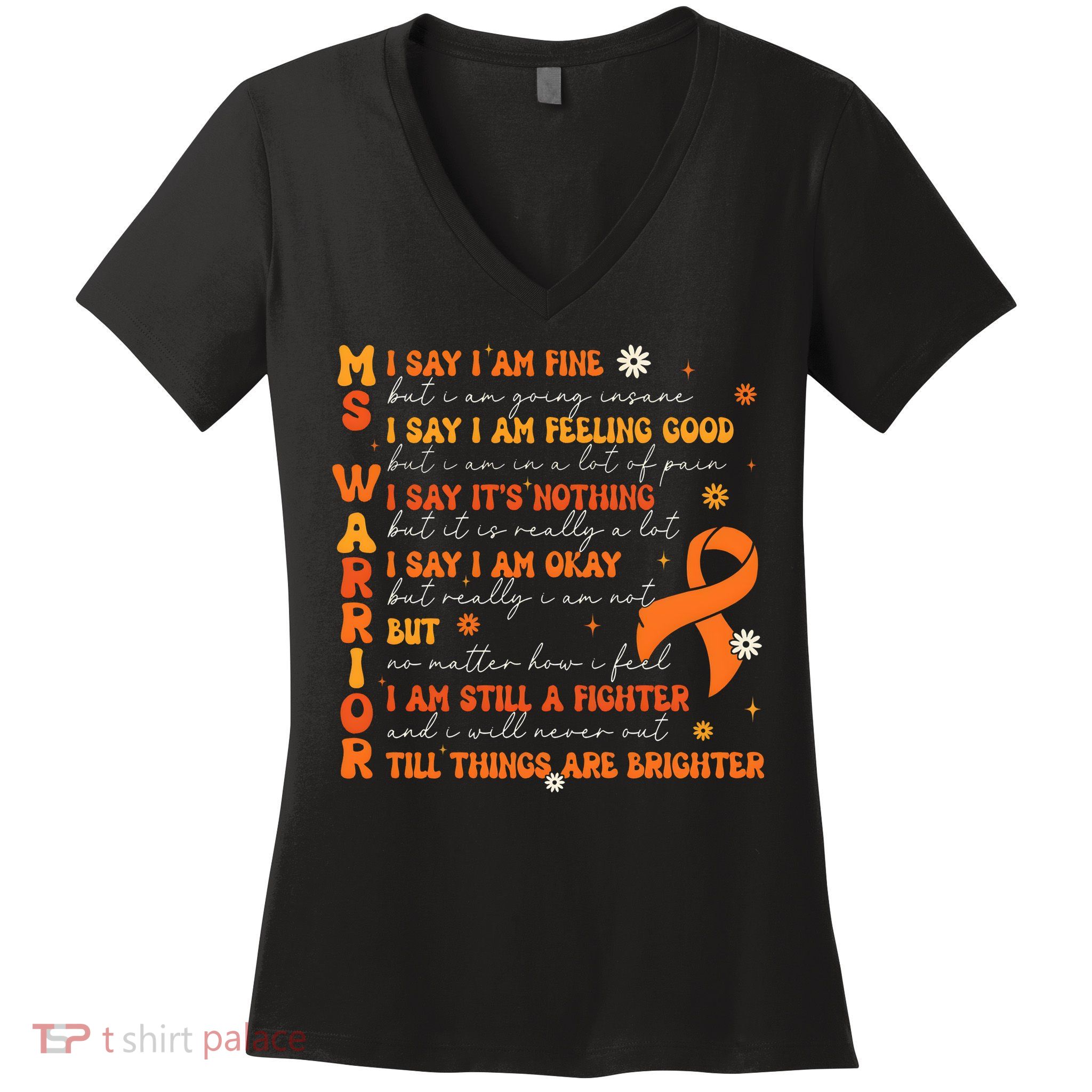 Multiple Sclerosis I Say IM Fine Women's V-Neck T-Shirt