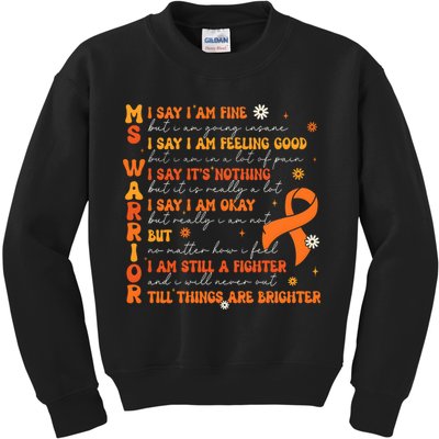 Multiple Sclerosis I Say IM Fine Kids Sweatshirt
