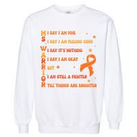 Multiple Sclerosis I Say IM Fine Garment-Dyed Sweatshirt