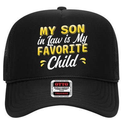 My Son In Law Is My Favorite Child, Humor Funny Family High Crown Mesh Back Trucker Hat