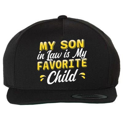 My Son In Law Is My Favorite Child, Humor Funny Family Wool Snapback Cap