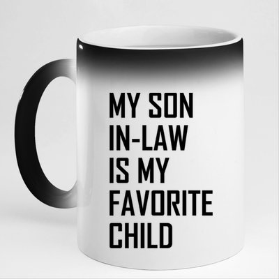 My Son In Law Is My Favorite Funny Family Gift 11oz Black Color Changing Mug