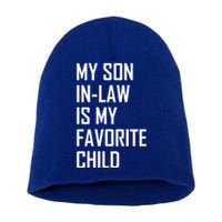 My Son In Law Is My Favorite Funny Family Gift Short Acrylic Beanie