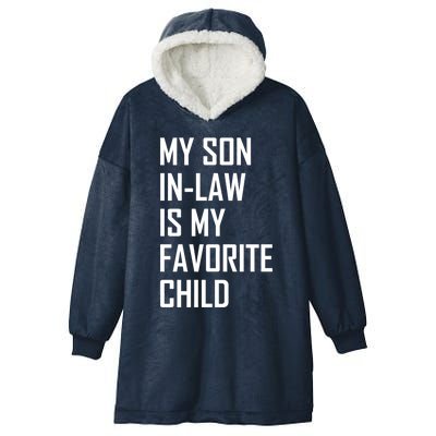 My Son In Law Is My Favorite Funny Family Gift Hooded Wearable Blanket