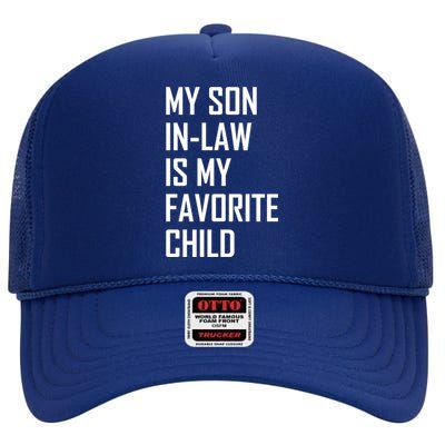 My Son In Law Is My Favorite Funny Family Gift High Crown Mesh Back Trucker Hat