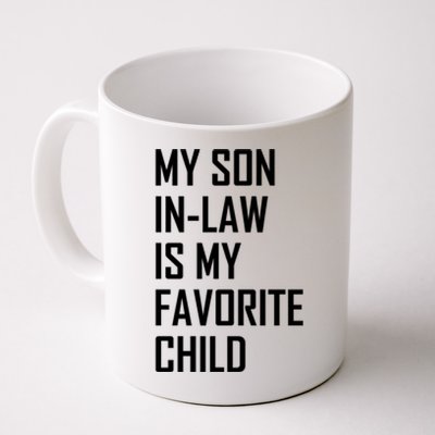 My Son In Law Is My Favorite Funny Family Gift Coffee Mug