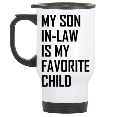 My Son In Law Is My Favorite Funny Family Gift Stainless Steel Travel Mug