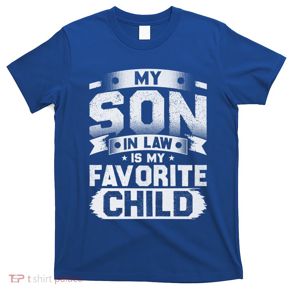 My Son In Law Is My Favorite Funny Family Humor Retro Cool Gift T-Shirt