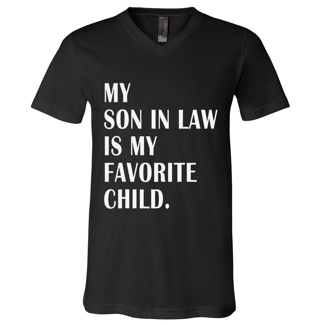 My Son In Law Is My Favorite Child Step Dad & Step Mom Gift V-Neck T-Shirt