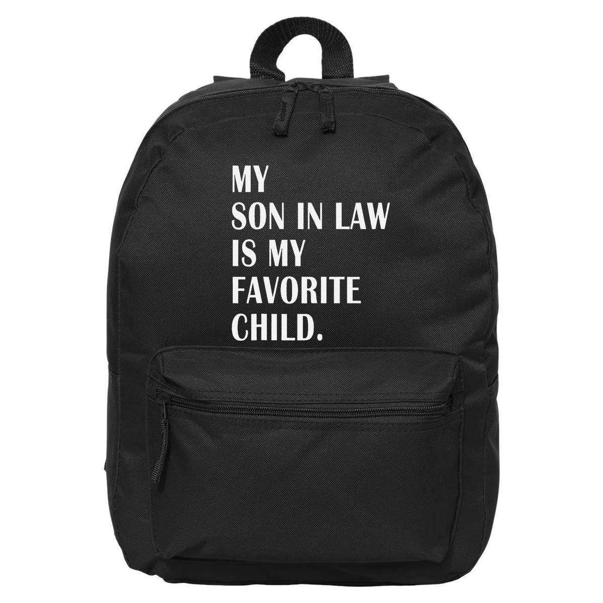 My Son In Law Is My Favorite Child Step Dad & Step Mom Gift 16 in Basic Backpack