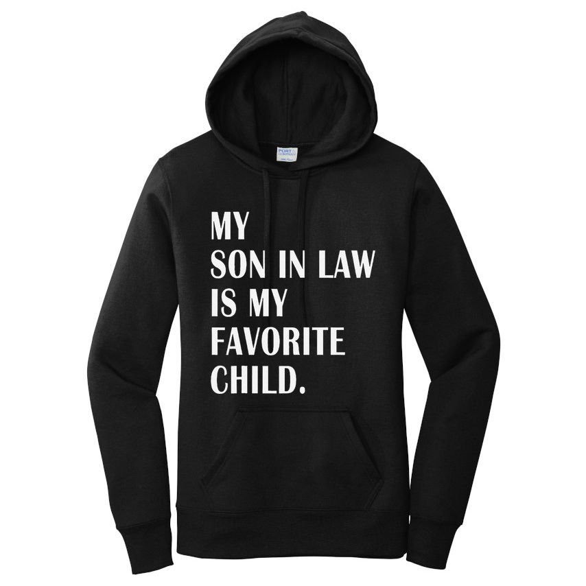 My Son In Law Is My Favorite Child Step Dad & Step Mom Gift Women's Pullover Hoodie