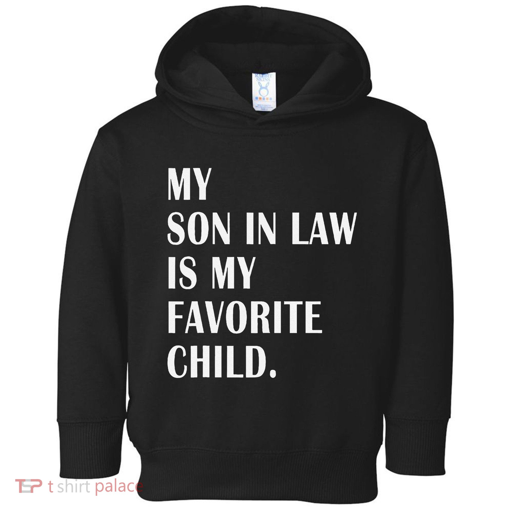 My Son In Law Is My Favorite Child Step Dad & Step Mom Gift Toddler Hoodie