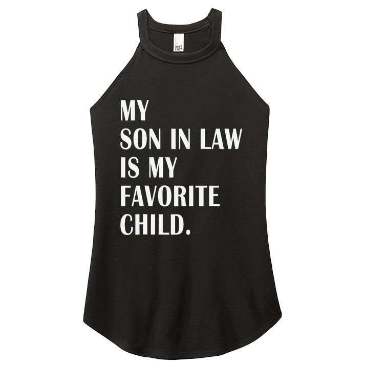 My Son In Law Is My Favorite Child Step Dad & Step Mom Gift Women's Perfect Tri Rocker Tank
