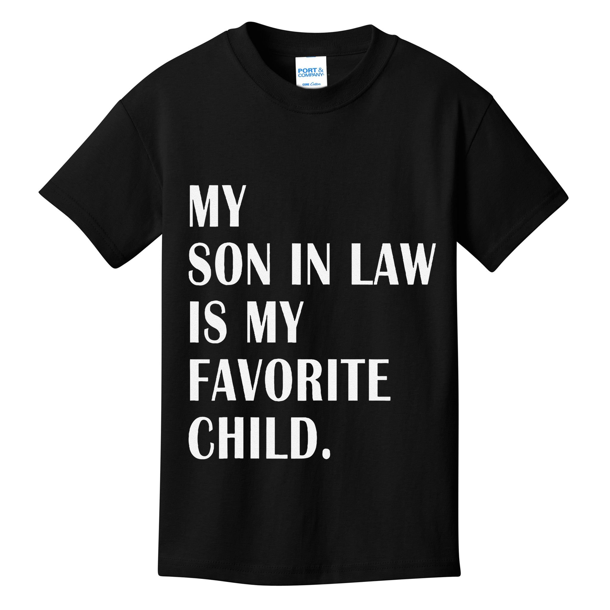 My Son In Law Is My Favorite Child Step Dad & Step Mom Gift Kids T-Shirt
