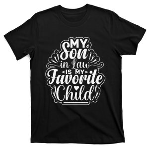 My Son In Law Is My Favorite Child Funny Family Humor Retro T-Shirt