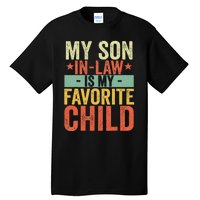 My Son In Law Is My Favorite Child Funny Retro Vintage Tall T-Shirt