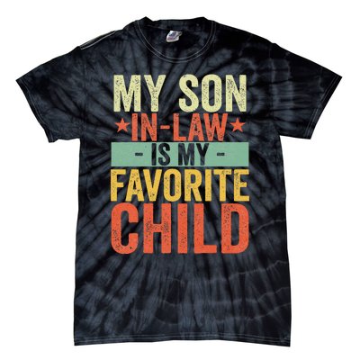 My Son In Law Is My Favorite Child Funny Retro Vintage Tie-Dye T-Shirt