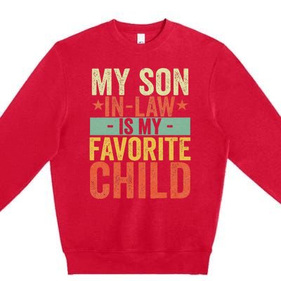 My Son In Law Is My Favorite Child Funny Retro Vintage Premium Crewneck Sweatshirt