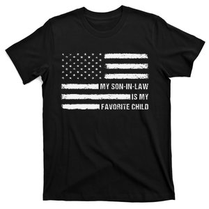 My Son In Law Is My Favorite Child American Flag 4th Of July Gift T-Shirt