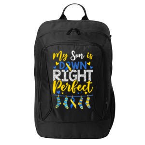 My Son Is Down Right Perfect Down Syndrome Day Awareness Cute Gift City Backpack