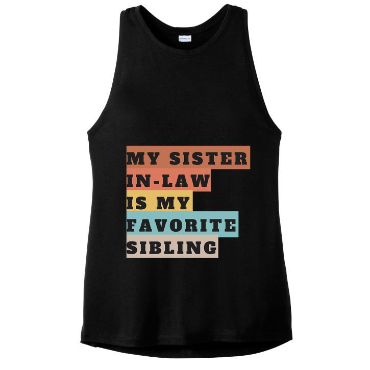 My Sister Inlaw Is My Favorite Sibling Ladies PosiCharge Tri-Blend Wicking Tank