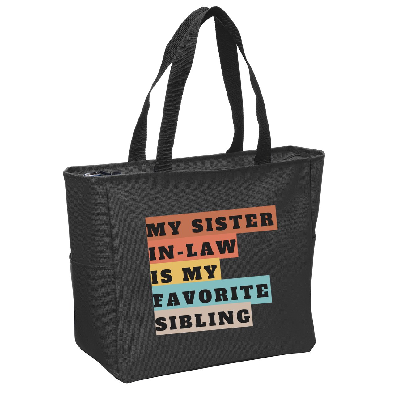 My Sister Inlaw Is My Favorite Sibling Zip Tote Bag