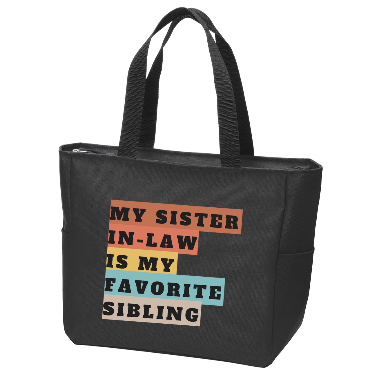 My Sister Inlaw Is My Favorite Sibling Zip Tote Bag