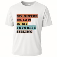 My Sister Inlaw Is My Favorite Sibling Cooling Performance Crew T-Shirt