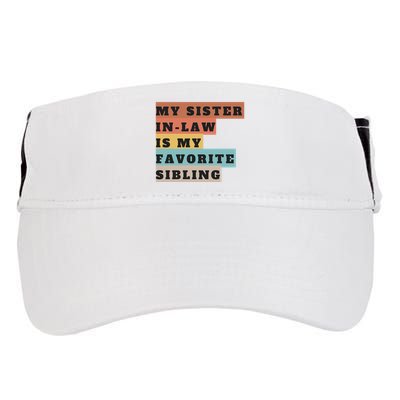 My Sister Inlaw Is My Favorite Sibling Adult Drive Performance Visor