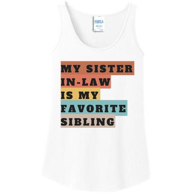 My Sister Inlaw Is My Favorite Sibling Ladies Essential Tank