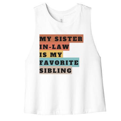 My Sister Inlaw Is My Favorite Sibling Women's Racerback Cropped Tank