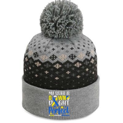 My Sister Is Down Right Perfect Down Syndrome Awareness Day Gift The Baniff Cuffed Pom Beanie